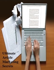 Ultimate Article Marketing Secrets V.T.