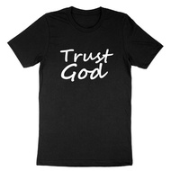 Trust God Positive Trust Tshirt Unisex T-shirt