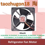 Hitachi Refrigerator Fan Motor R-Z610EM R-Z542EMS R-Z481EMSX R-Z481EMS R-Z481EM R-Z710EMX-1 R-Z710EM