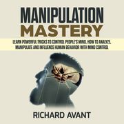 MANIPULATION MASTERY Richard Avant