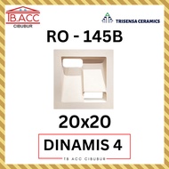Dinamis 4 RO-145B Roster Keramik Trisensa Non Glaze