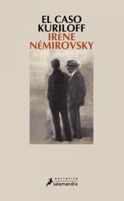 El caso Kurílov Irène Némirovsky