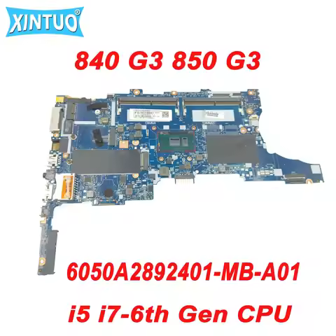 6050A2892401 For HP Elitebook 840 G3 850 G3 Laptop Motherboard i5、i7-6th Gen CPU motherboard combo p