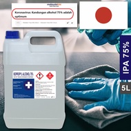 Alkohol Isopropil 75% / Disinfectan / 75% IPA/ Isopropyl Alcohol/ Rubbing Alcohol 5 Litre