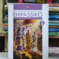 BUKU PENDIDIKAN AGAMA BUDDHA DAN BUDI PEKERTI EHIPASSIKO KELAS 8/2 SMP