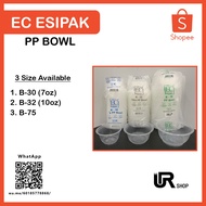 EC Esipak / PP Bowl / Disposable Bowl / Plastic Bowl / Plastik Mangkuk (B-30 > B75)