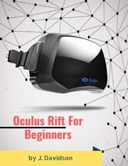 Oculus Rift: For Beginners J. Davidson