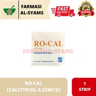 RO-CAL CALCITRIOL 0.25MCG 1STRIP (10 CAPSULES)