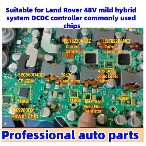 ISL78220 SPC560D40L1 MC33771ASP3 S912ZVCA19V TLE9260QX 6H818N Vulnerable chips for the entire range 