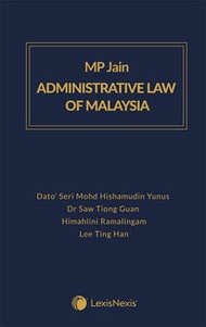 MP JAIN`S ADMINISTRATIVE LAW OF MALAYSIA