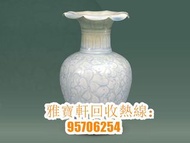 誠信門市回購 古玩 古董物件，瓷器，石灣陶瓷公仔 太上老君鐘馗，福祿壽，關公 達摩 屈原 漁翁等各類陶瓷公仔 古玩 擺件等等 歡迎帶圖咨詢  免費鑒定