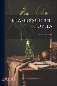 El Amigo Chirel, Novela