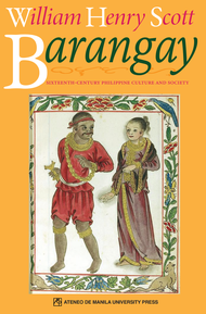 Barangay: Sixteenth-Century Philippine Culture and Society