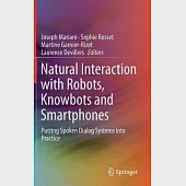 Natural Interaction With Robots, Knowbots and Smartphones