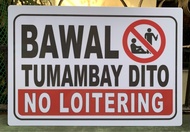 Bawal Tumambay Dito / No Loitering 7.8x11 inches PVC Signage