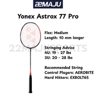 Yonex Astrox 77 Pro 3U/4U Badminton Racket - 100% Original (Frame Only)