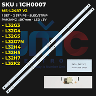 Backlight TV CHANGHONG 32 Inch L32G3 L32G4 L32G5 L32G7N L32H4 L32H5 L32H7 L32K2 MS-L2487 V2