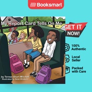 My Report Card Tells On Me - Paperback - English - 9781546257769