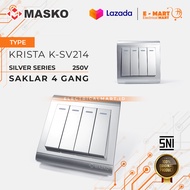 MASKO KRISTA Silver Saklar 4 GANG K-SV214 Minimalis