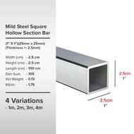 (1'' X 1'')(25mm x 25mm)(Thickness +- 2.5mm) Mild Steel Square Hollow Section Bar Besi Hollow Segi Empat Sama 四方喉