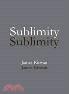 Sublimity ─ The Non-rational And The Irrational In The History Of Aesthetics
