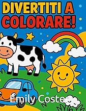 Divertiti a Colorare! Animali, Veicoli e Amici: Libro da colorare per bambini dai 2 ai 6 anni — Anim