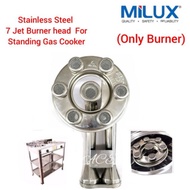 Milux Stainless Steel 7 Jet Burner head(Only Burner)Standing Gas Cooker MST-27SS