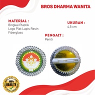 Dharma Wanita Brooch - Dharma Wanita Pin - Fiberglass Resin Plated