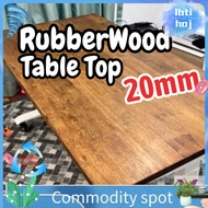 Home Furniture ❖ 20mm Rubberwood Table Top Solid Wood Papan Kayu Getah Meja Office table Dining table Study tableღ