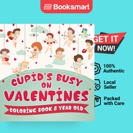 Cupid's Busy On Valentines Coloring Book 8 Year Old - Paperback - English - 9781645210184