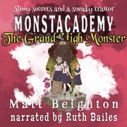 Grand High Monster, The Matt Beighton