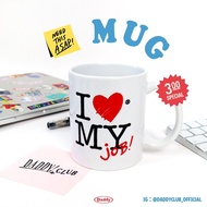 DADDYCLUB | I Love My Job Mug แก้วลาย i love my job