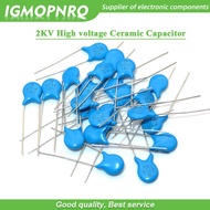 20pcs High voltage Ceramic Capacitor 2KV 15PF 22PF 100PF 120PF 150PF 220PF 330PF 470PF 680PF 1NF 2.2