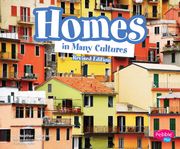 Homes in Many Cultures Heather Adamson