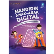 Buku Parenting : Mendidik Anak-anak Digital