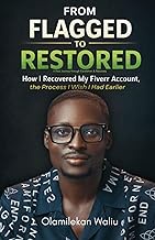 From Account Flagged to Restored: How I Recovered My Fiverr Account, and the Process I Wish I Had Ea