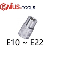GENIUS TOOLS 1/2" E-STAR HAND SOCKET E10 ~ E22
