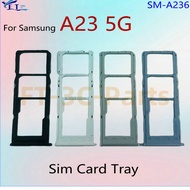 For Samsung A23 5G SM-A236U SM-A236B SM-A236E Sim Card Tray Slot Sim Card Holder Replacement Parts