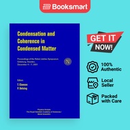 Condensation And Coherence In Condensed Matter Proceedings Of The Nobel Jubilee Symposium