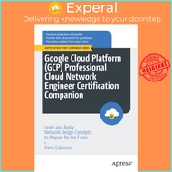 Google Cloud Platform (GCP) Professional Cloud Network Engineer Certification by Dario Cabianca (UK 