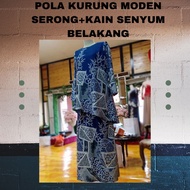 POLA BAJU KURUNG MODEN SERONG +KAIN SENYUM BELAKANG