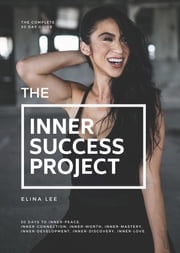 The Inner Success Project Elina Lee