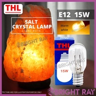 [1PC] THL E12 15W Warm Light Effect Tabular Lamp Salt lamp Refrigerator Cooker Hood Light Bulb Lampu Mesin Jahit 盐晶灯