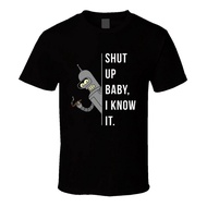 Shut Up Baby I Know It Funny Bender Futurama Gift T Shirt