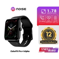 Noise ColorFit Pro4 Alpha- -สมาร์ทวอทชเพื่อสุขภาพ จอ HD 1.78 นิ้ว โทรเข้าออกได้ แบตอึด 100+โหมดสปอร์ต 1 ปีเต็ม