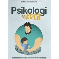 Psikologi Si Kecil (Dr Rozanizam Zakaria)
