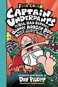 SCHOLASTIC - Captain Underpants and the Big, Bad Battle of the Bionic Booger Boy, Part 1: The Night 