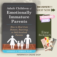 Adult Children of Emotionally Immature Parents: How to Heal from Distant, Rejecting, or Self-Involve