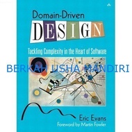 Domain-driven Design: tackling complexity in the heart of software