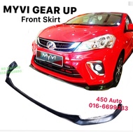 Myvi 2018 Gear Up Front Skirt Lower Lip Bumper Spoiler Depan / Bodykit Part PU  / 3RD GEN VVTI 2017 18 2019 2020